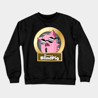 The Adventures of BlindPig Crewneck Sweatshirt